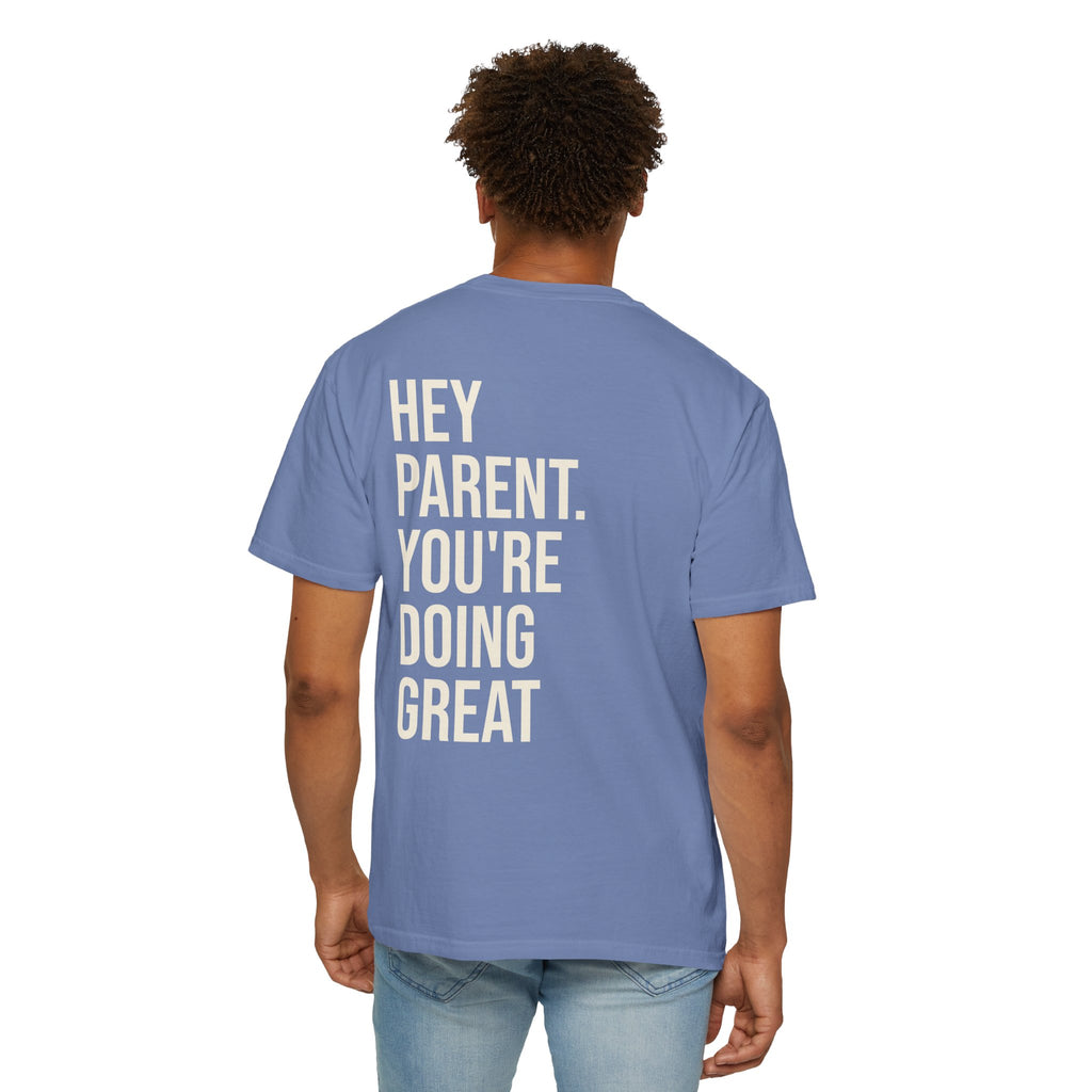 HEY PARENT T-Shirt
