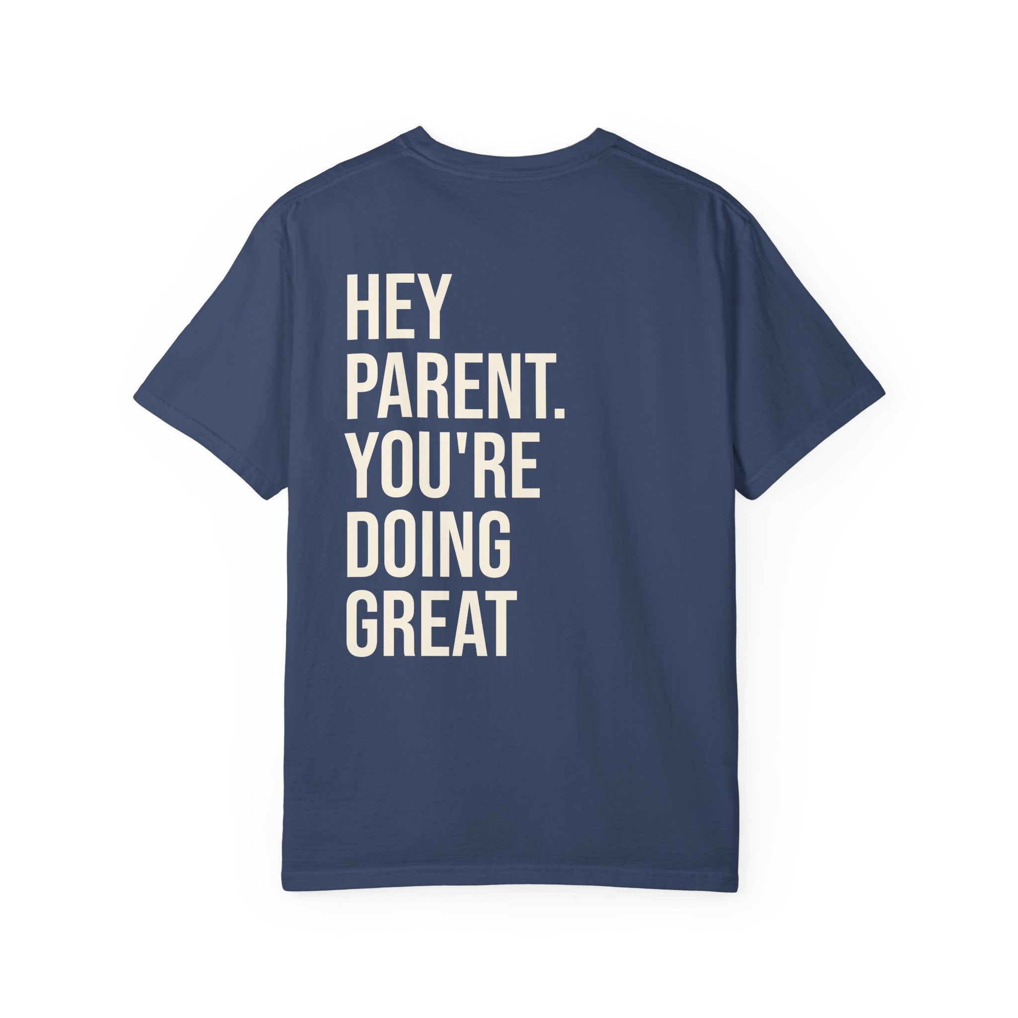 HEY PARENT T-Shirt