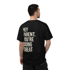 HEY PARENT T-Shirt
