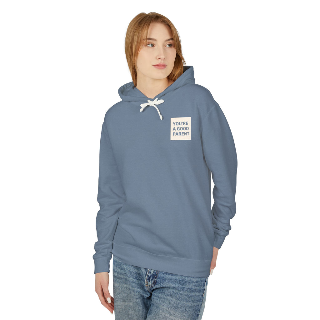 You're a Good Parent Hoodie