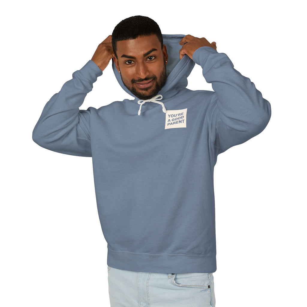 You're a Good Parent Hoodie