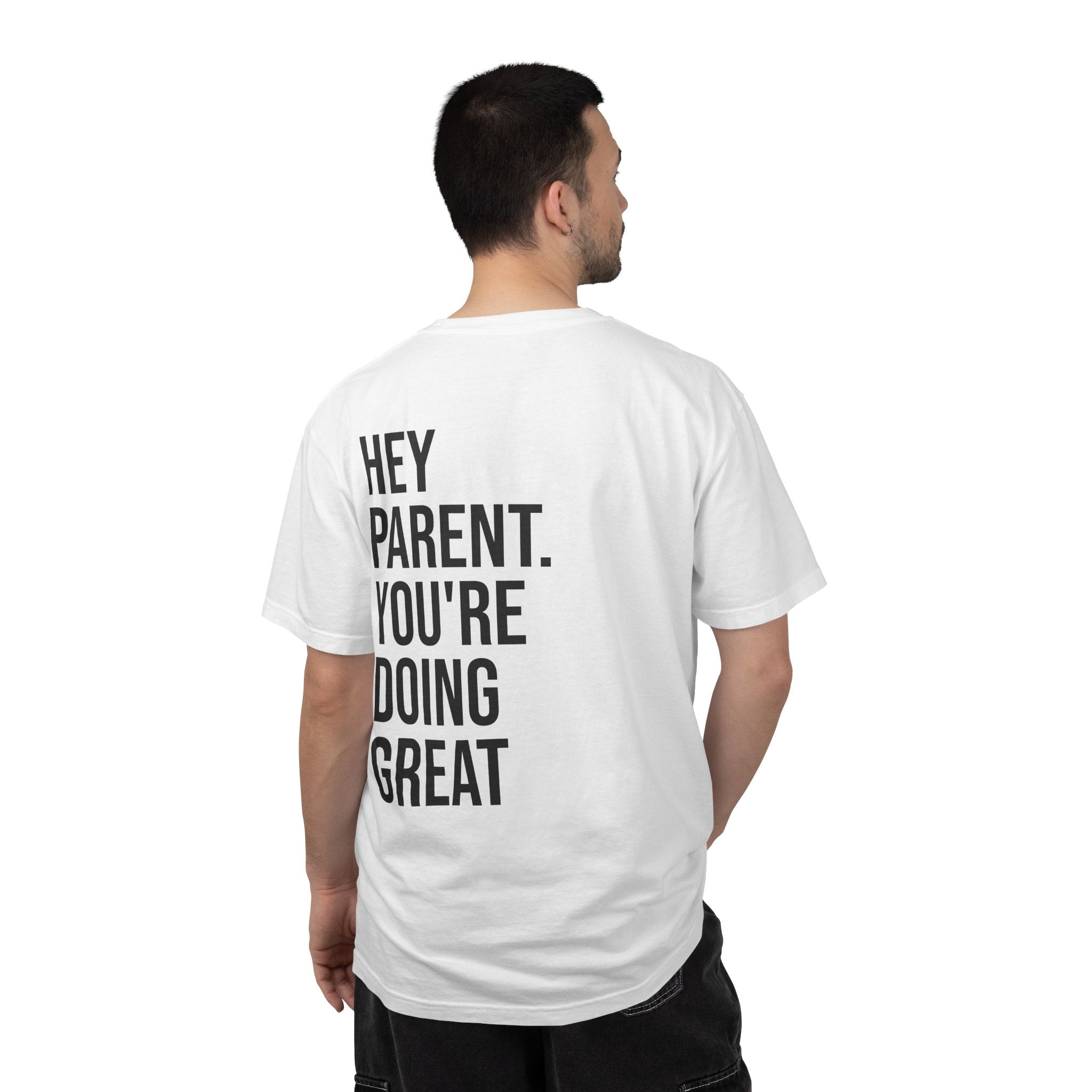 HEY PARENT T-Shirt