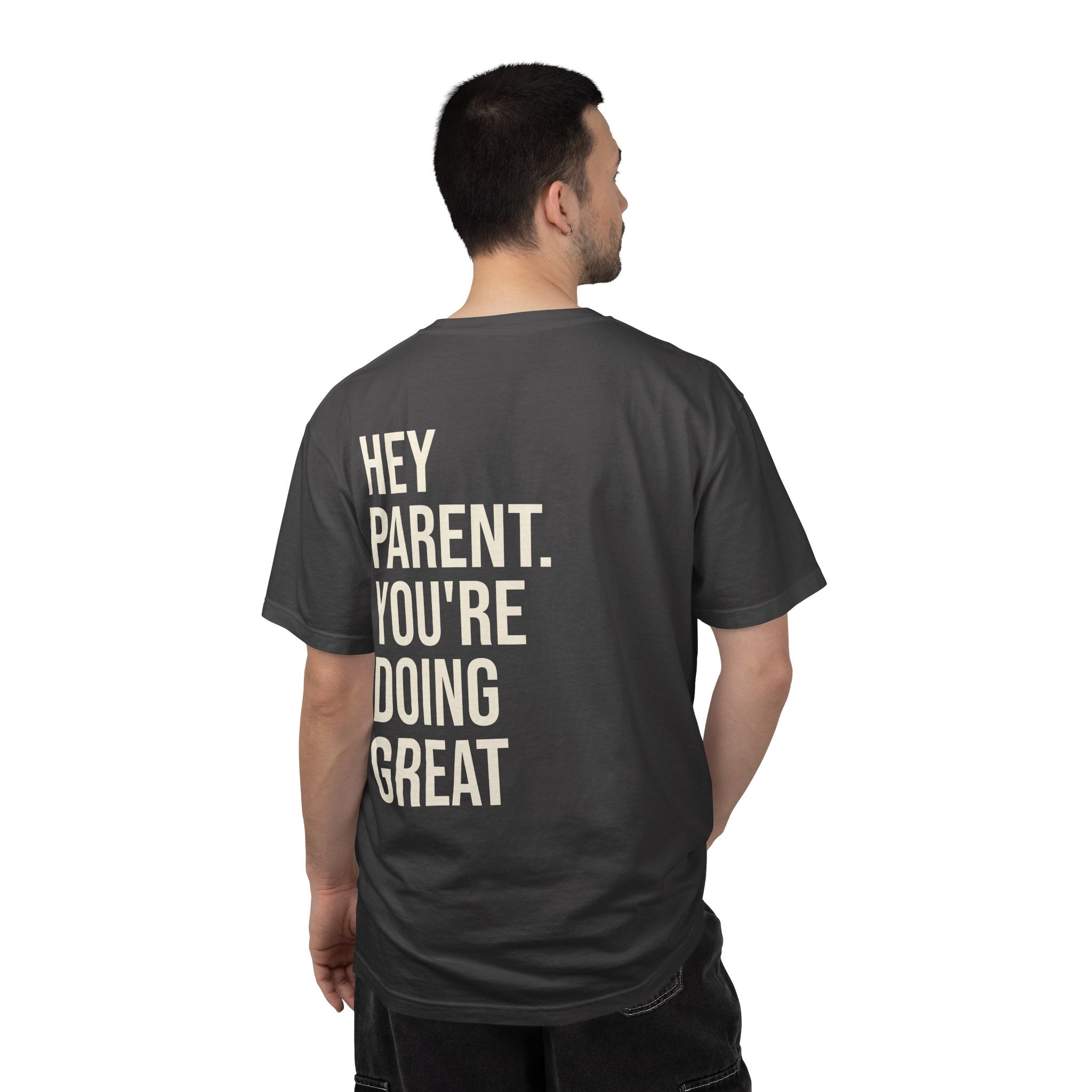 HEY PARENT T-Shirt
