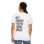 HEY PARENT T-Shirt