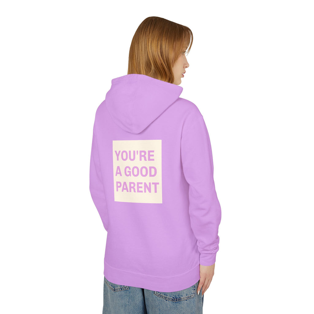 You're a Good Parent Hoodie