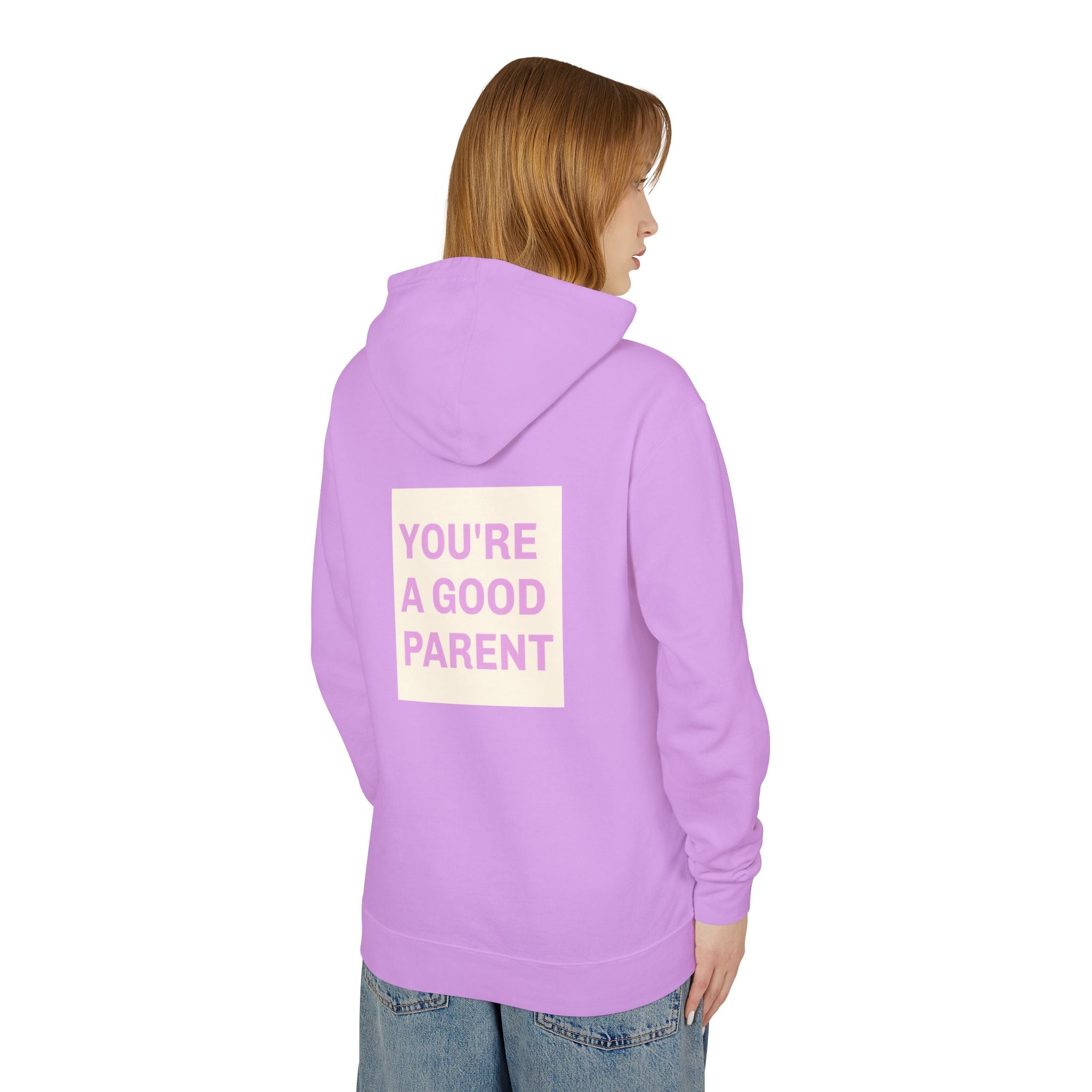 You're a Good Parent Hoodie