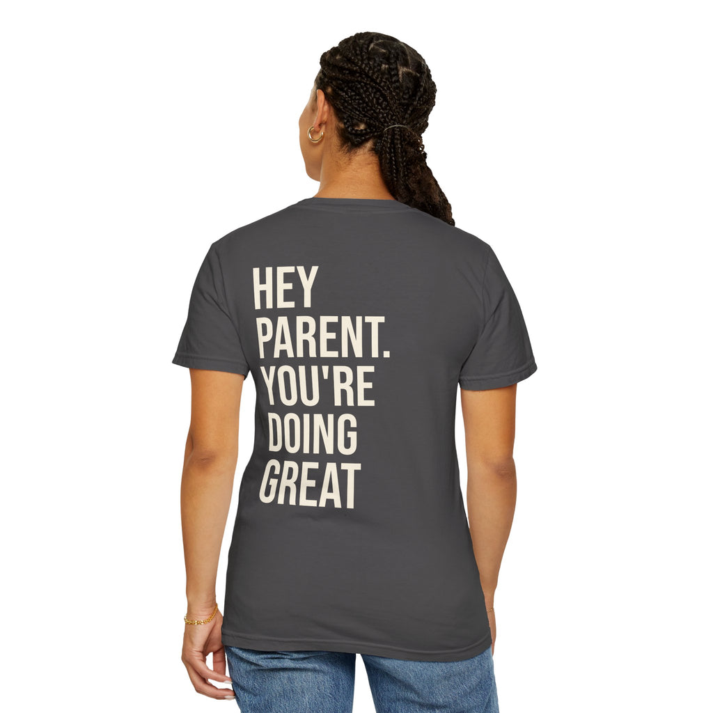HEY PARENT T-Shirt
