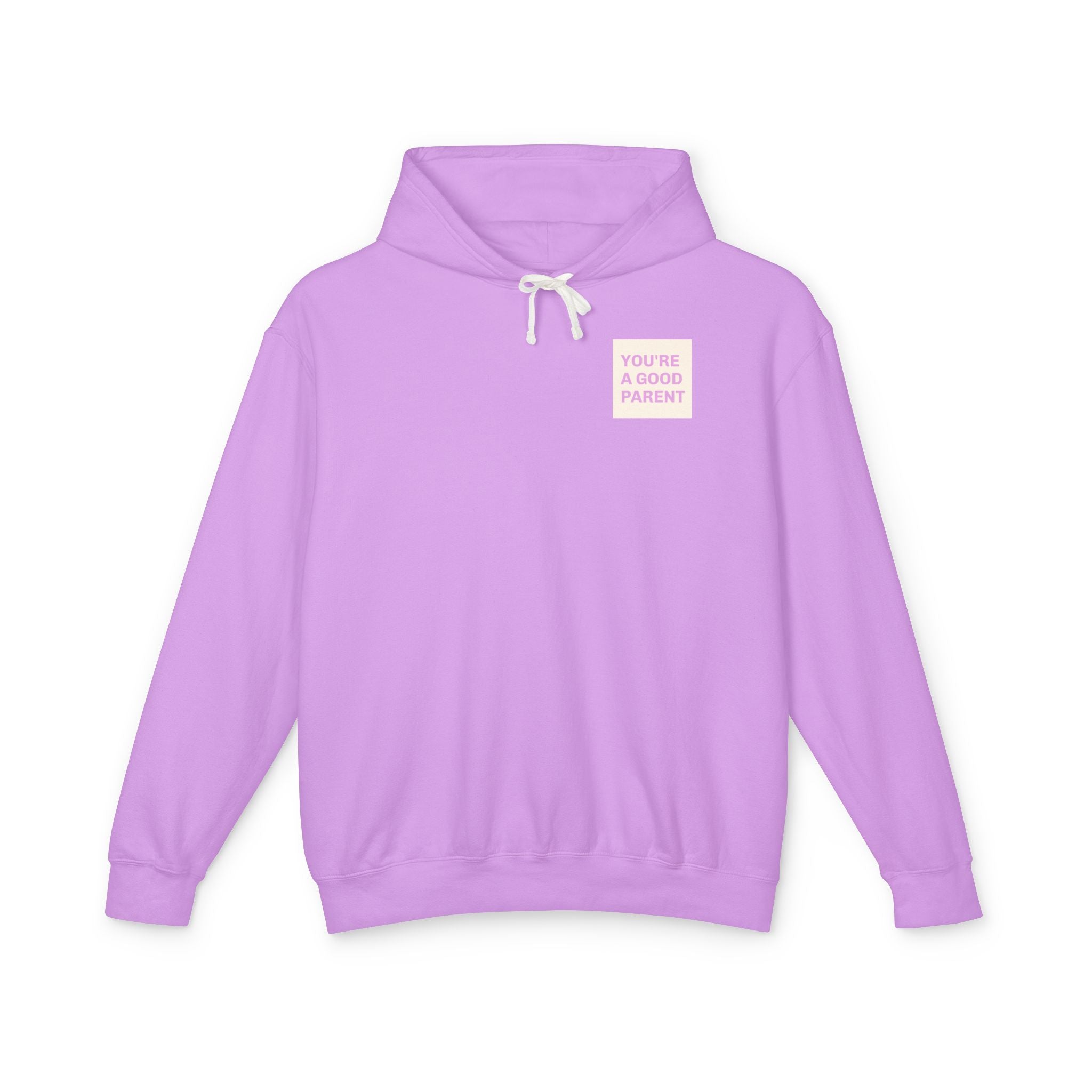 You're a Good Parent Hoodie