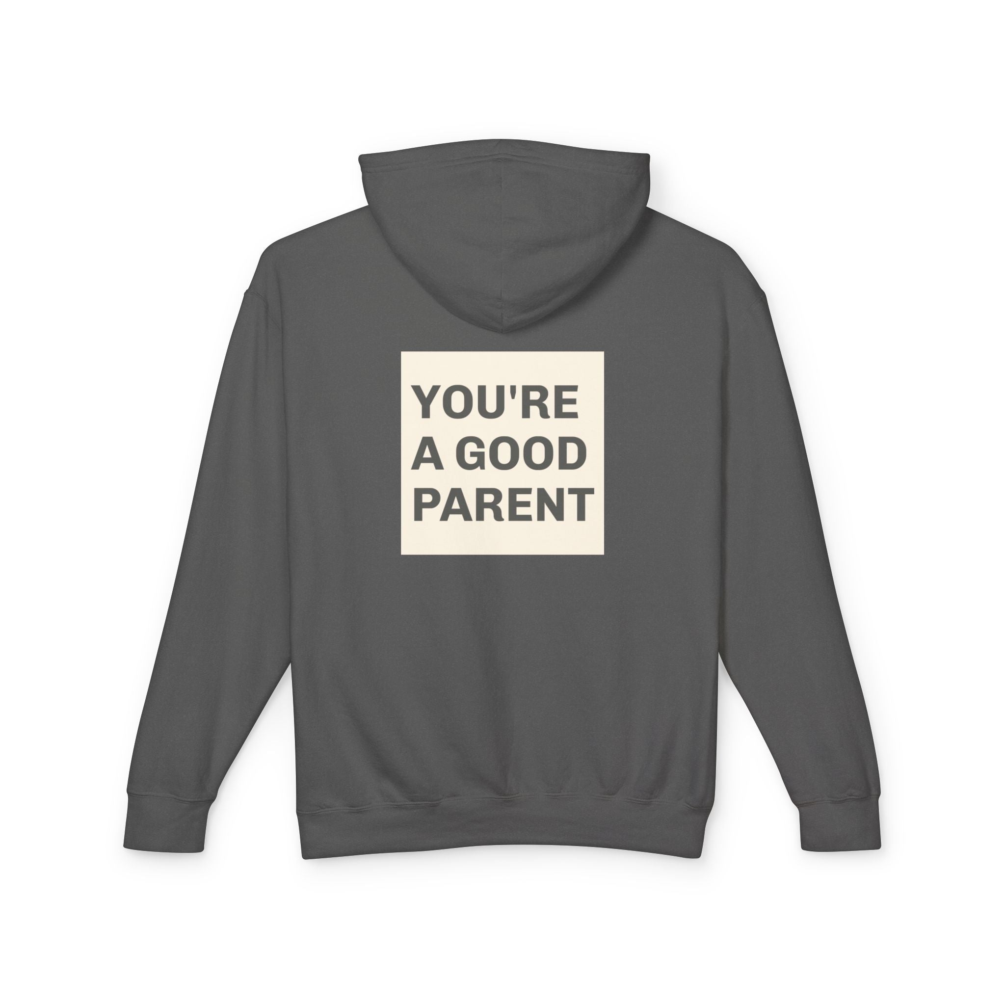 You're a Good Parent Hoodie
