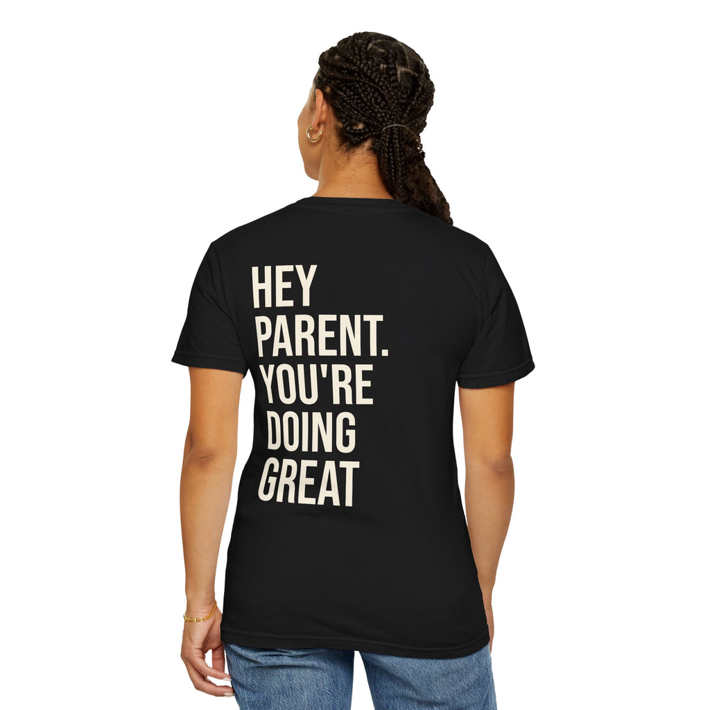 HEY PARENT T-Shirt