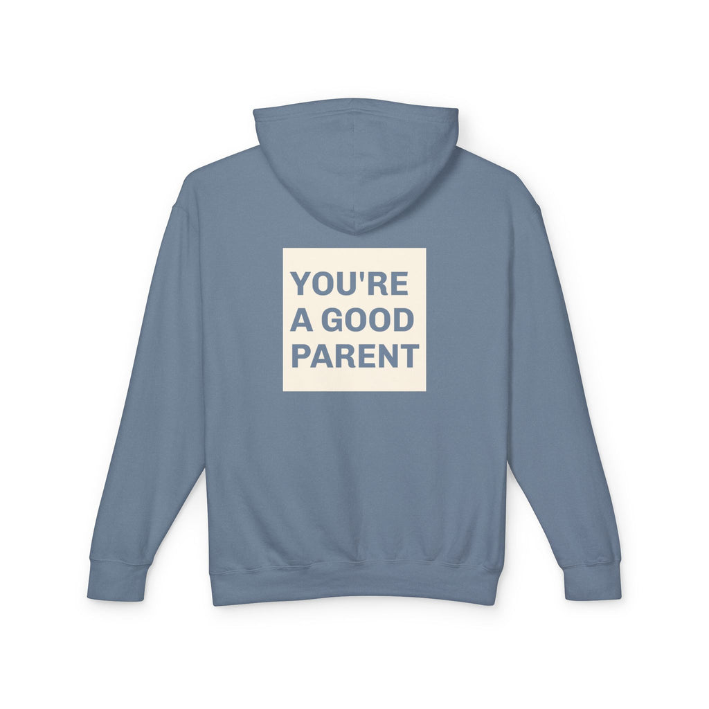 You're a Good Parent Hoodie
