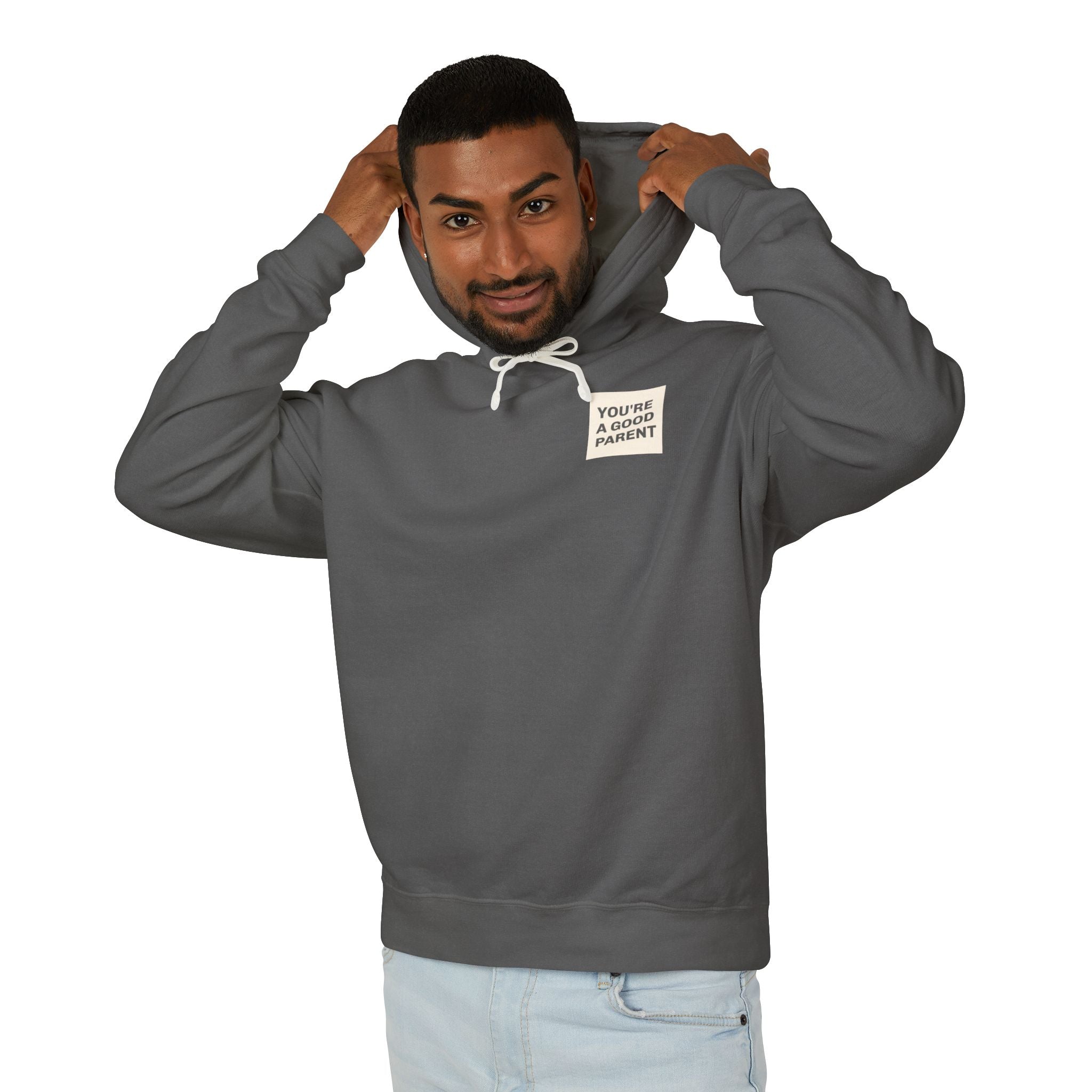 You're a Good Parent Hoodie