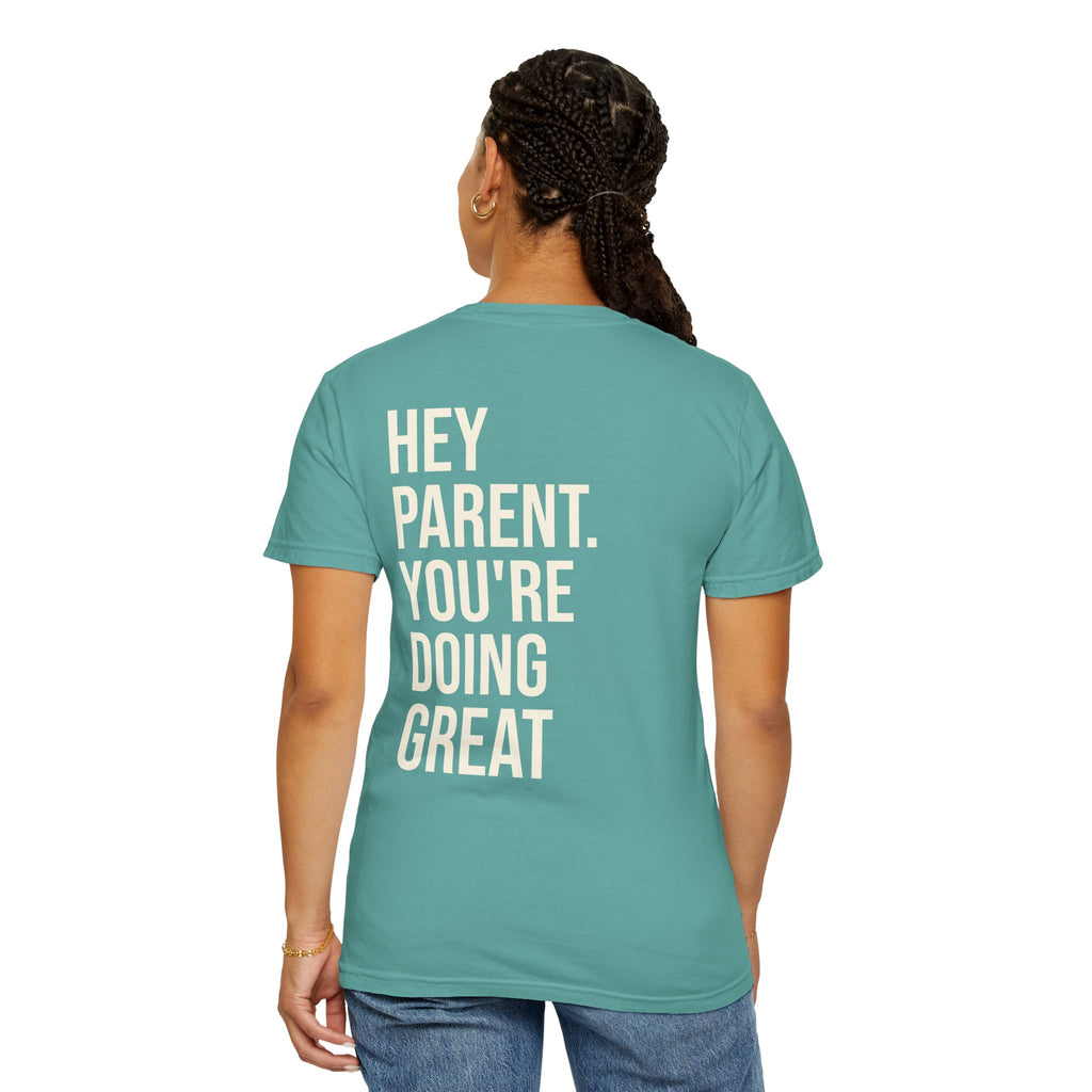 HEY PARENT T-Shirt