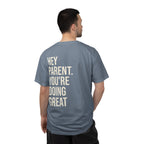 HEY PARENT T-Shirt