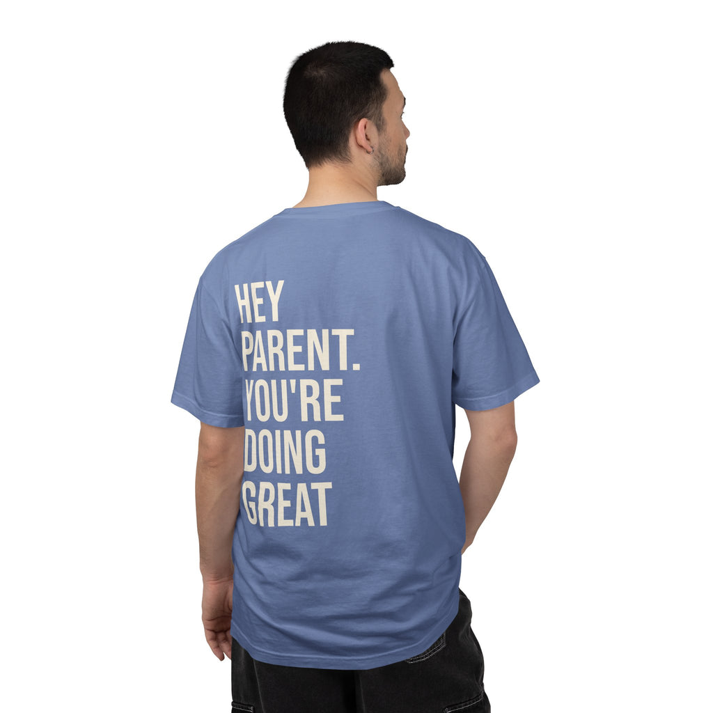 HEY PARENT T-Shirt