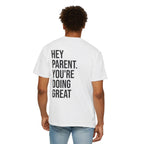 HEY PARENT T-Shirt