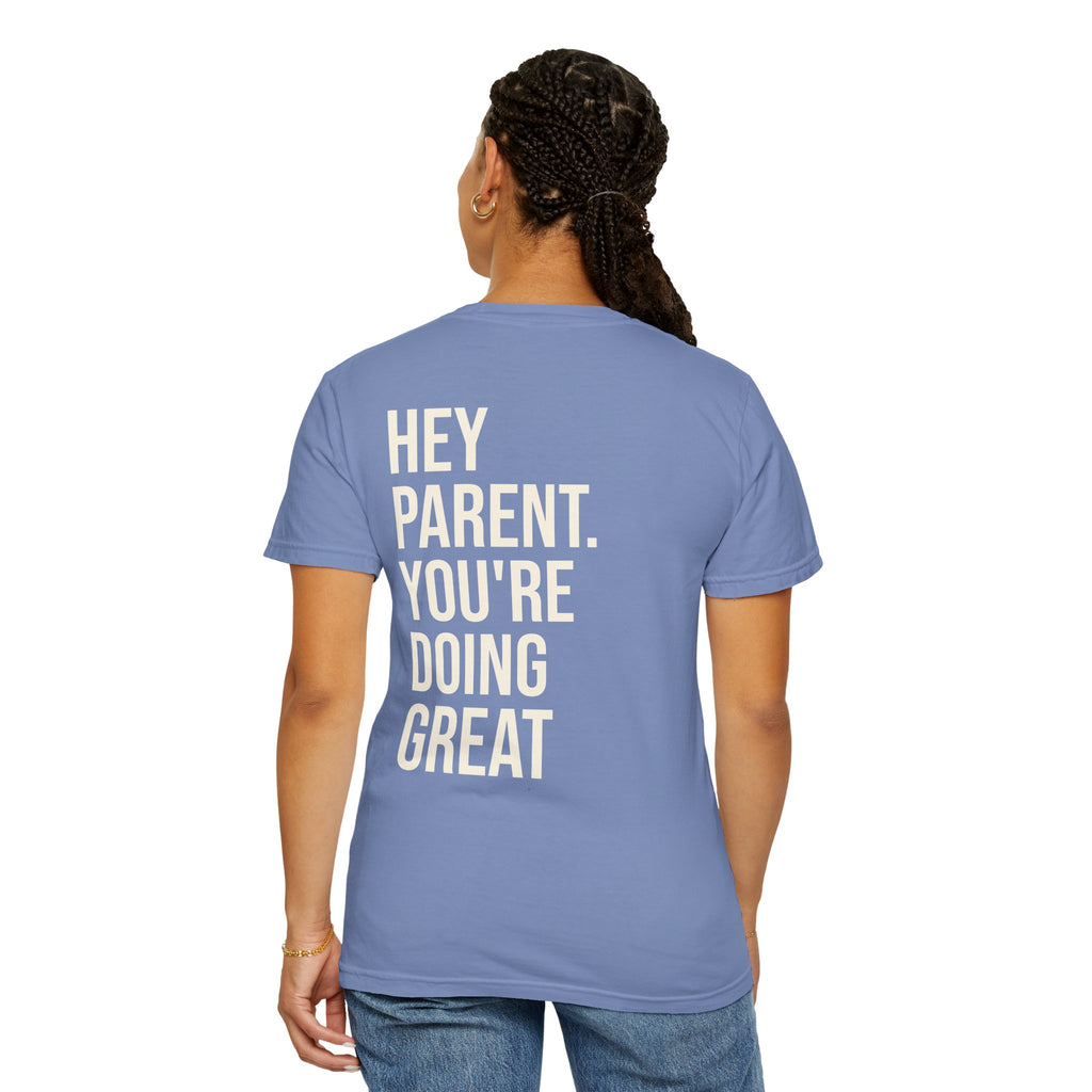 HEY PARENT T-Shirt