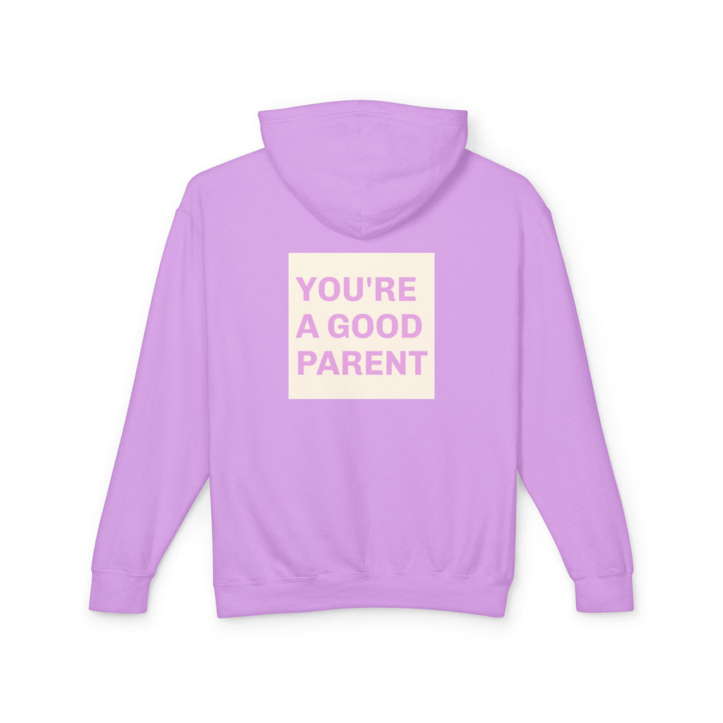 You're a Good Parent Hoodie