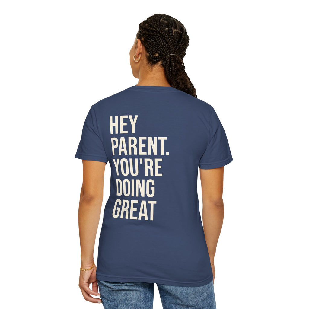HEY PARENT T-Shirt