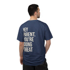 HEY PARENT T-Shirt