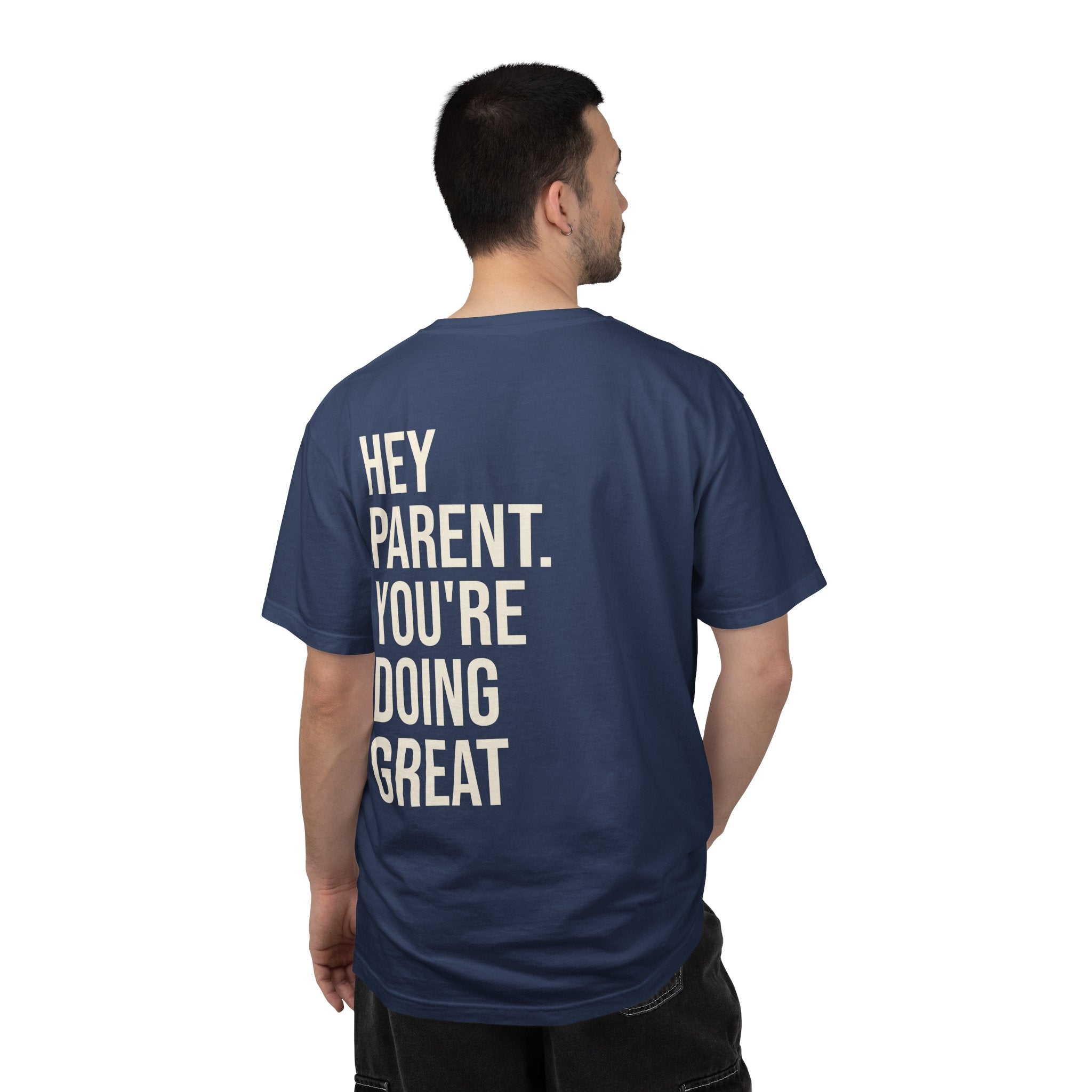 HEY PARENT T-Shirt