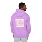 You're a Good Parent Hoodie