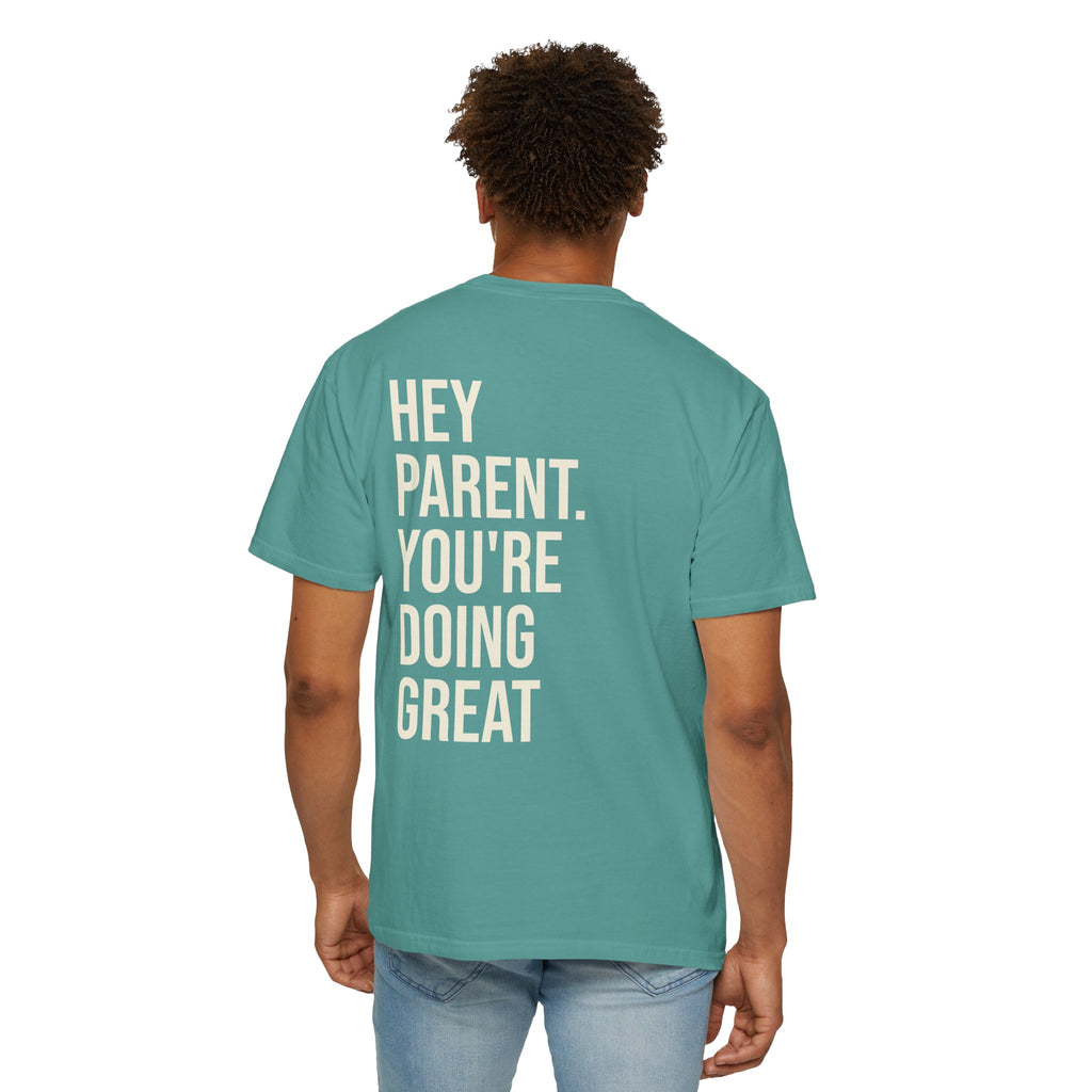 HEY PARENT T-Shirt