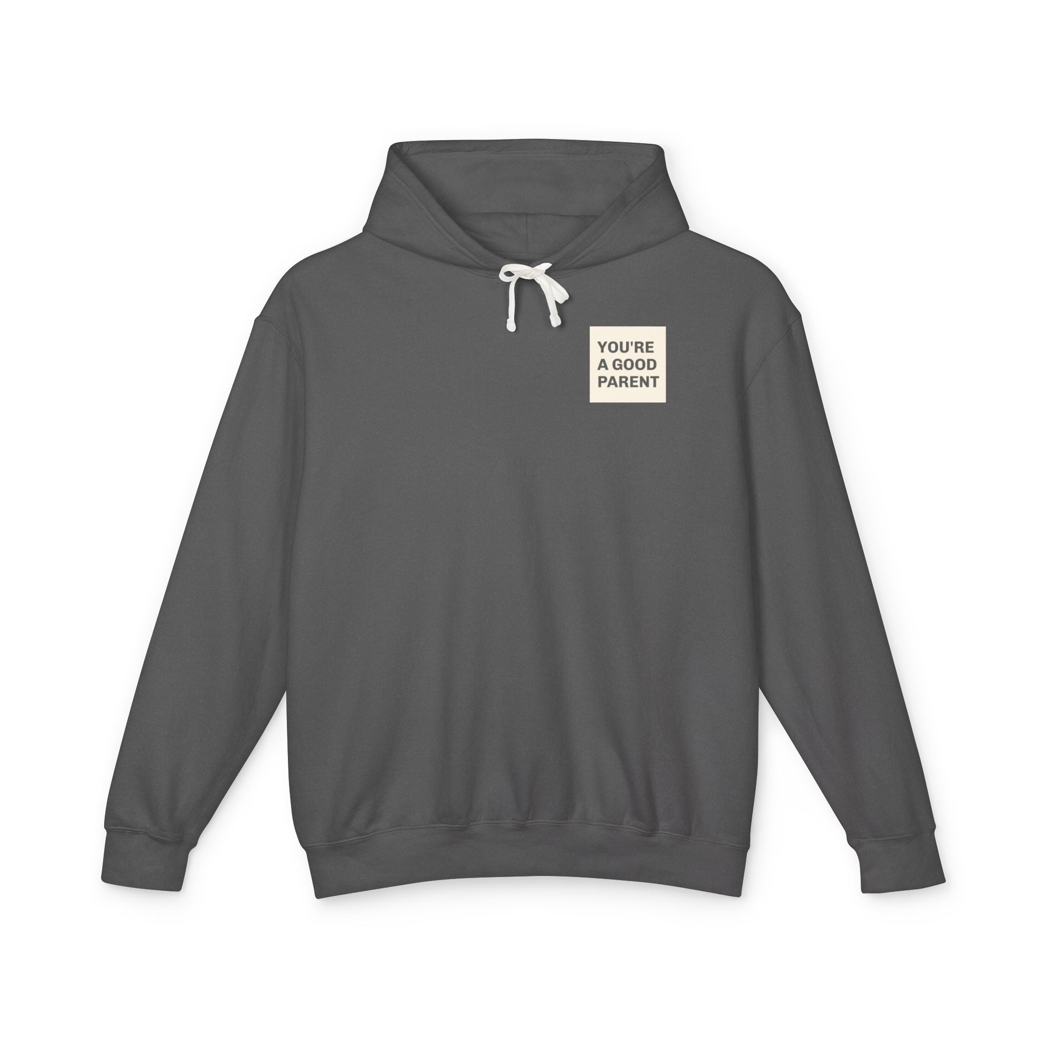You're a Good Parent Hoodie