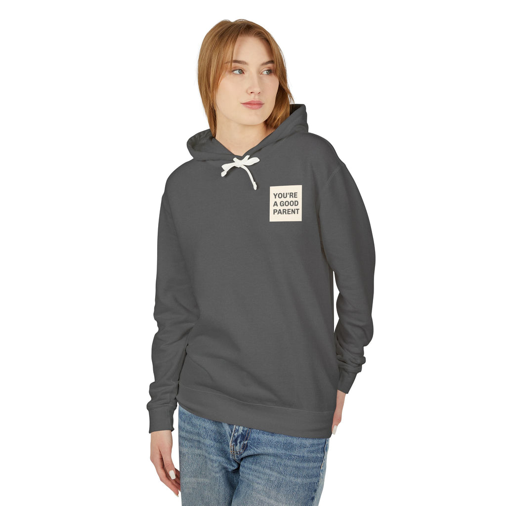 You're a Good Parent Hoodie