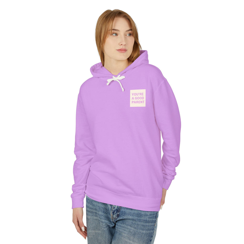 You're a Good Parent Hoodie