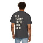 HEY PARENT T-Shirt