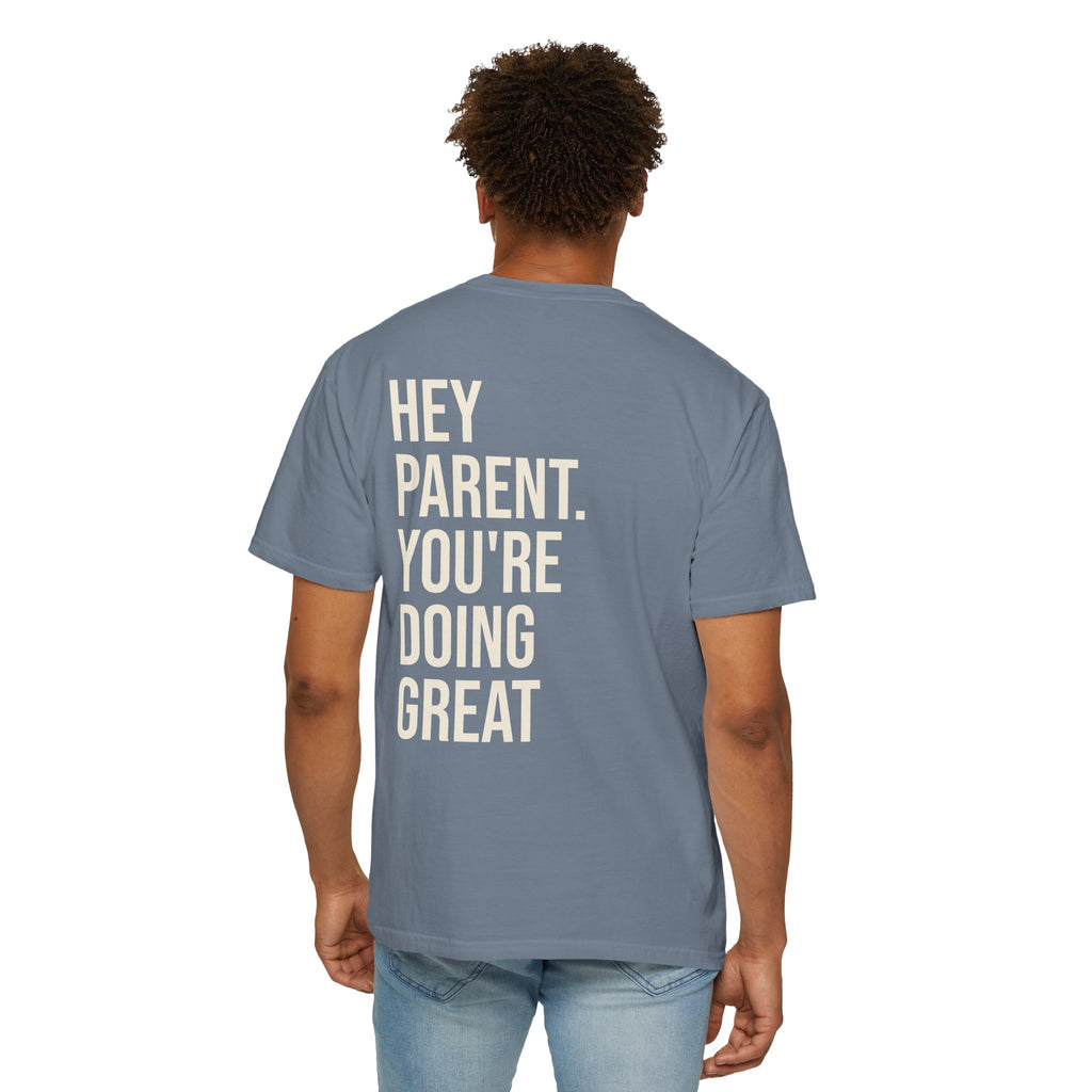 HEY PARENT T-Shirt