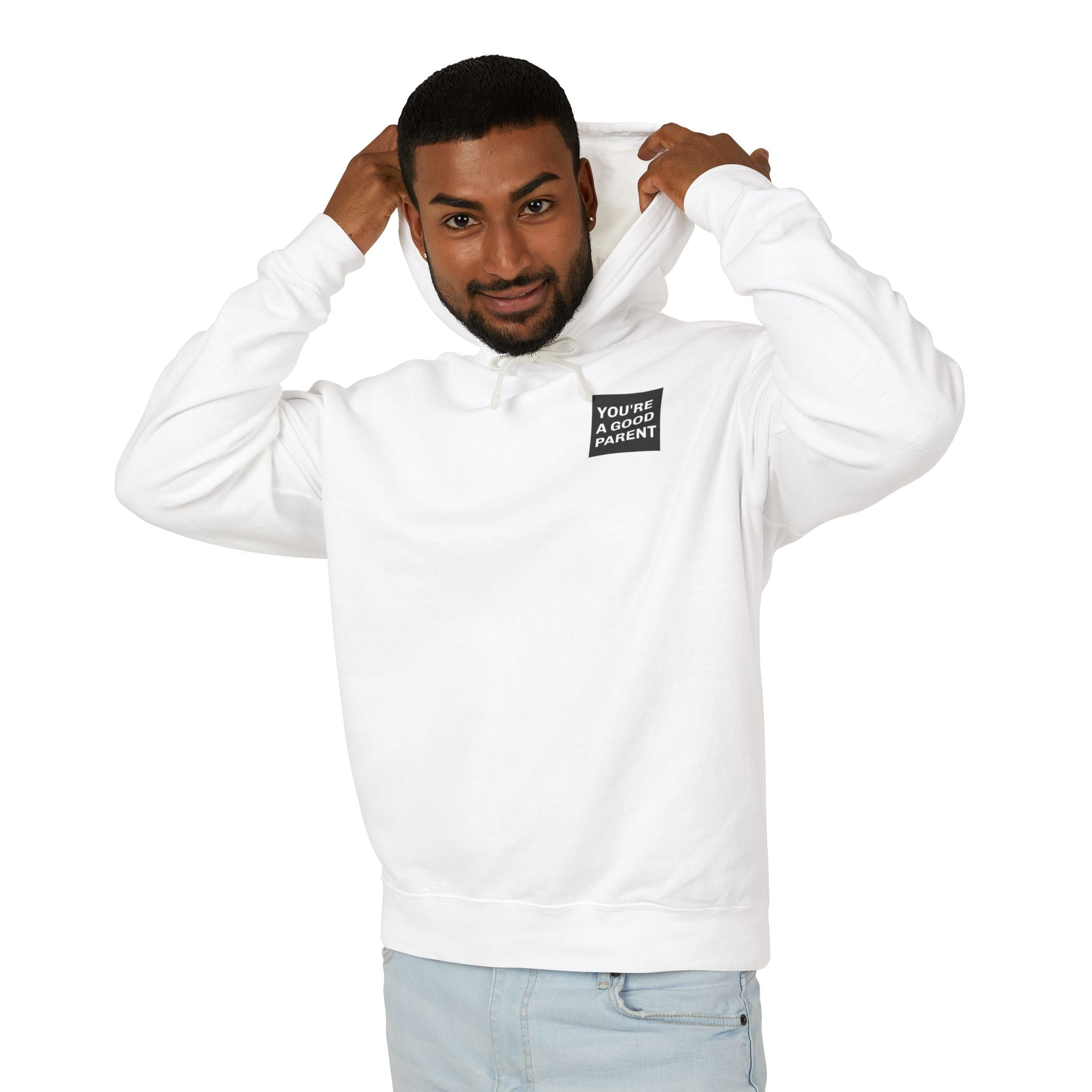 You're a Good Parent Hoodie